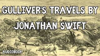 Gullivers Travels by Jonathan Swift  Audiobook [upl. by Brightman]