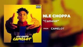 NLE Choppa  Camelot Official Audio  Warner Records [upl. by Aleiram]