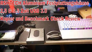 RSHTECH Aluminium Festplattengehäuse 25 amp 35 Zoll USB 30 Kopier und Benchmark Check Review [upl. by Ettenrahc]