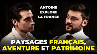 LES RÉCITS INCROYABLES DUN EXPLORATEUR  ANTOINE EXPLORE LA FRANCE [upl. by Attiuqal366]