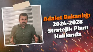 Adalet Bakanlığı 20242028 Stratejik Planı Hakkında [upl. by Ermeena620]