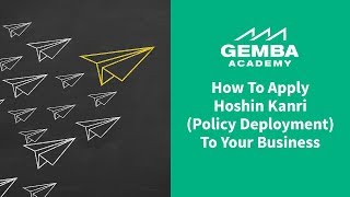 Lean How to Apply Hoshin Kanri Policy Deployment To Your Business [upl. by Ogata844]