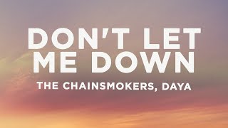 The Chainsmokers  Dont Let Me Down Lyrics ft Daya [upl. by Perlie]