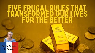 Five frugal rules that transformed our lives for the better frugalityislife money frugal [upl. by Rosio]