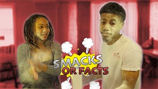 SMACKS OR FACTS CHALLENGE [upl. by Eidak]