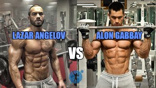 Lazar Angelov vs Alon Gabbay  Fitness Life [upl. by Royd]