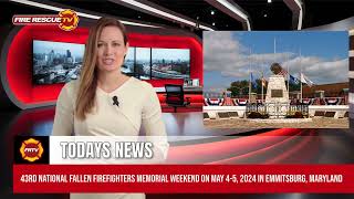 FireRescueTV NEWS  April 29 2024  Hi Res [upl. by Judenberg]