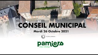 Conseil municipal PAMIERS  Mardi 26 Octobre 2021 [upl. by Einahteb]