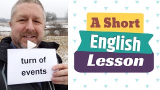 Meaning of TURN OF EVENTS and TOPSYTURVY  A Short English Lesson with Subtitles [upl. by Zavala182]