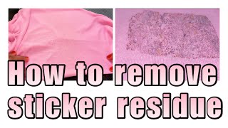 HOW TO REMOVE STICKER RESIDUE [upl. by Lrigybab]