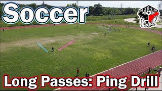 Soccer  Long Passes and Ping Drill  Touch and Passes Drill 3 [upl. by Pik]