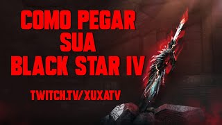 COMO PEGAR SUA BLACK STAR IV [upl. by Ebarta]