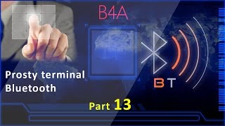 0247 B4A  prosty Terminal Bluetooth Part 13 [upl. by Barcellona323]