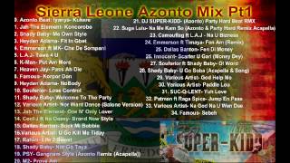 Sierra Leone Azonto Mix PT1 DJ SUPERKIDD [upl. by Lehmann]