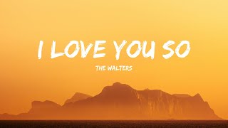 The Walters  I Love You So Lyrics [upl. by Ailegna76]