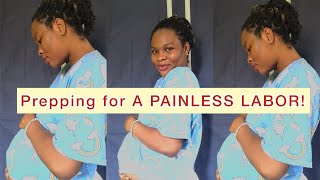 HOW I AM PREPARING FOR AN EASY and UNMEDICATED LABOR  BIRTH EXPERIENCE [upl. by Emia]