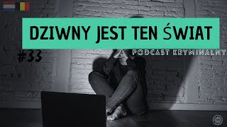 ⏸️⏹️ RZ33 Dziwny jest ten świat  Podcast kryminalny [upl. by Rockafellow]