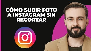 Cómo subir una foto a Instagram sin recortar 2024 [upl. by Leora]