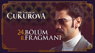 Bir Zamanlar Çukurova 24 Bölüm 2 Fragmanı [upl. by Leirud]