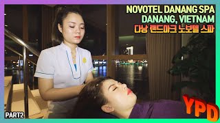 A44PART2 ASMR MASSAGE NOVOTEL DANANG SPA vietnam  다낭의 랜드마크 노보텔 다낭 스파체험기 럭셔리 끝판 [upl. by Ahsinauq]