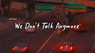 we dont talk anymore slowed reverb  lyrics [upl. by Culbert]