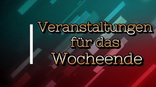 Veranstaltungen  Wochenende  20 bis 2292024 [upl. by Oam822]