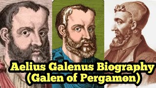 Aelius Galenus  Claudius Galenus  Galen of Pergamon Biography [upl. by Farant]