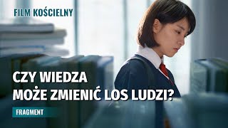 Film chrześcijański  Czy wiedza może zmienić los ludzi Fragment [upl. by Yenhoj]