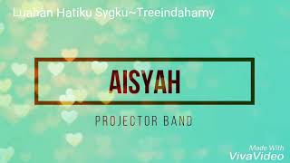 Aishah  Projektor Band Lirik [upl. by Adna975]