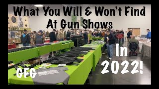 What You Will amp Wont Find At Gun Shows In 2022 [upl. by Karlin362]