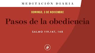 Pasos de la obediencia – Meditación Diaria [upl. by Oxford634]