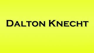 Pronunciation of Dalton Knecht [upl. by Treharne]