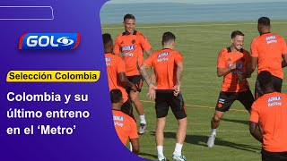 La Selección Colombia y un caluroso entrenamiento con la mira puesta en Chile [upl. by Akila]