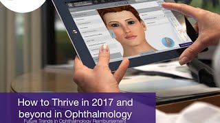 Ophthalmology Reimbursement amp Future Trends to Thrive in 2017 amp Beyond [upl. by Giuseppe]