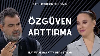 Özgüveninizi Arttırın Nur Viral  Hayatta Her Şey Var [upl. by Jehanna]