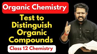 Class 12 Chemistry  Test to Distinguish Organic Compounds  Boards 2023 [upl. by Ytsur]