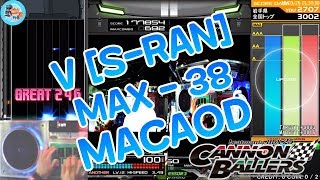 Beatmania IIDX25 V A SRAN MAX38  Played MACAOD [upl. by Nodnar]