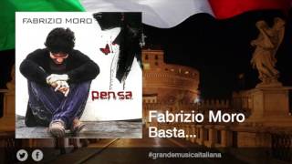 Fabrizio Moro  Basta [upl. by Cliff]