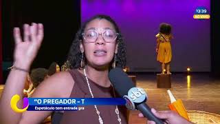 O Pregador  Teatro antirracista espetáculo tem entrada gratuita até 18 de agosto [upl. by Mandel686]