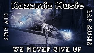 🌟 We Never Give Up 🌟  Hiphop Melodies  Rap Music  Music Hiphop Tunes [upl. by Voltz895]