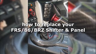 FRSGT86BRZ Shift Knob amp Shift Panel Replacement [upl. by Hooker]