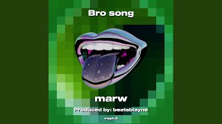 Bro song [upl. by Dis218]