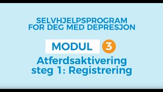 Selvhjelp for depresjon 3 Registrering [upl. by Ecyar]