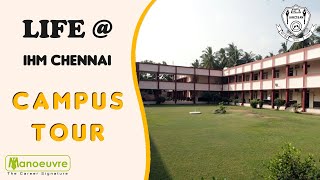 LIFE  IHM CHENNAI  The Campus Tour  Lets Grab the seat in Top IHM [upl. by Lucchesi27]