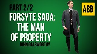 THE FORSYTE SAGA The Man of Property  FULL AudioBook Part 22 [upl. by Thevenot71]