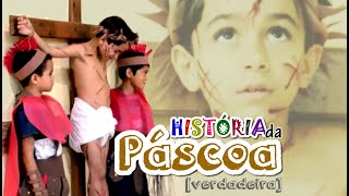 A verdadeira história da páscoa  Paixão de Cristo [upl. by Bullock]