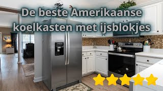 Amerikaanse Koelkast Met IJsblokjes Kopen Bekijk De Top 7 [upl. by Dene]