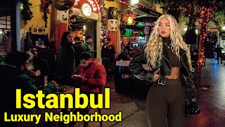 NightLife In Luxury Neighborhood In ISTANBUL 🇹🇷 Turkey Walking Tour [upl. by Aneger]