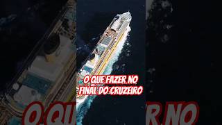 O QUE ACONTECE NO FINAL DA VIAGEM DE CRUZEIRO [upl. by Ytirev683]