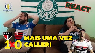 PALMEIRENSES REAGINDO  REACT  SÃO PAULO 1x0 FLAMENGO  BRASILEIRÃO  TRICOLOR BATE LIDER EM CASA [upl. by Laurice]